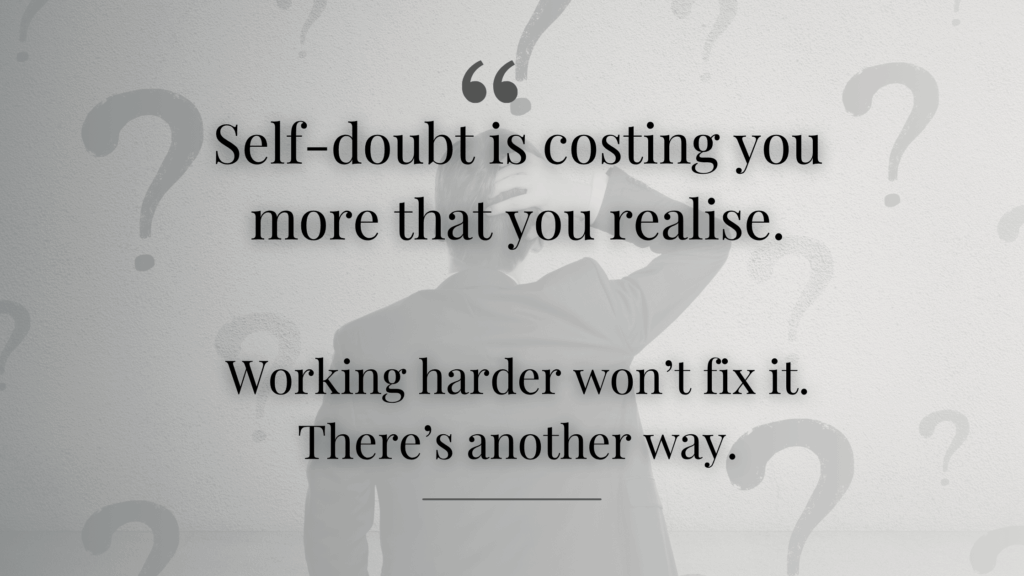Why working harder overcome self-doubt doesn't work